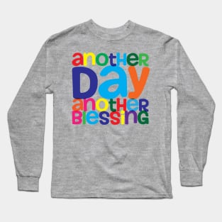 Another Day Another Blessing Long Sleeve T-Shirt